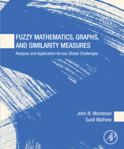 Fuzzy Mathematics, Graphs, and Similarity Measures - 1st Edition