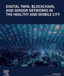 Digital Twin, Blockchain, and Sensor Networks in the Healthy and Mobile City