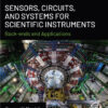 Sensors, Circuits, and Systems for Scientific Instruments