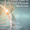 From DNA to Traditional Chinese Medicine