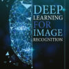 Deep Learning for Image Recognition