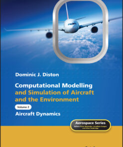 Computational Modelling and Simulation of Aircraft and the Environment, Volume 2 - 1st Edition