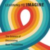 Learning to Imagine