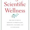 The Age of Scientific Wellness
