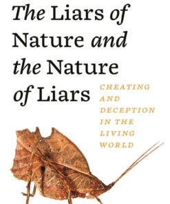 The Liars of Nature and the Nature of Liars