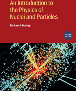 An Introduction to the Physics of Nuclei and Particles (Second Edition) - 2nd Edition