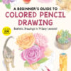 Beginner's Guide to Colored Pencil Drawing
