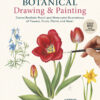 Step-by-Step Guide to Botanical Drawing & Painting
