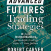 Advanced Futures Trading Strategies