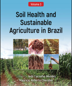 Soil Health and Sustainable Agriculture in Brazil - 1st Edition