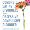 Comorbid Eating Disorders and Obsessive-Compulsive Disorder
