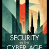 Security in the Cyber Age