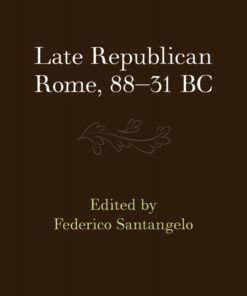 Late Republican Rome, 88–31 BC - 2nd Edition