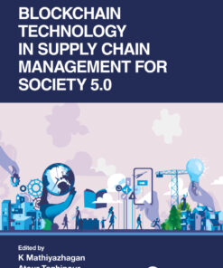 Blockchain Technology in Supply Chain Management for Society 5.0 - 1st Edition