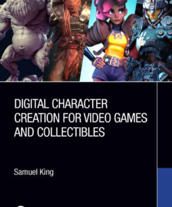 Digital Character Creation for Video Games and Collectibles - 1st Edition