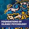 Foundations of Islāmic Psychology - 1st Edition