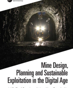 Mine Design, Planning and Sustainable Exploitation in the Digital Age - 1st Edition