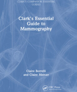 Clark's Essential Guide to Mammography - 1st Edition