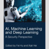 AI, Machine Learning and Deep Learning - 1st Edition