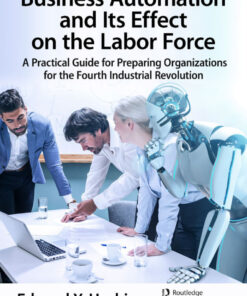 Business Automation and Its Effect on the Labor Force - 1st Edition