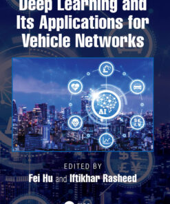 Deep Learning and Its Applications for Vehicle Networks - 1st Edition
