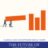 The Future of Sociology - 1st Edition