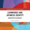 Loanwords and Japanese Identity - 1st Edition