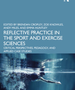 Reflective Practice in the Sport and Exercise Sciences - 2nd Edition