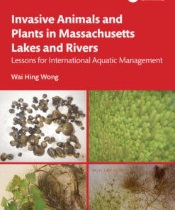Invasive Animals and Plants in Massachusetts Lakes and Rivers - 1st Edition
