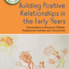 Building Positive Relationships in the Early Years - 1st Edition