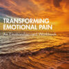 Transforming Emotional Pain - 1st Edition