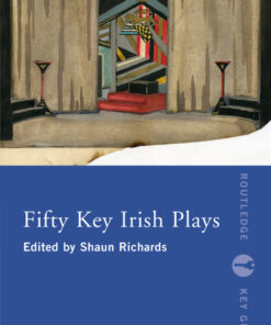 Fifty Key Irish Plays - 1st Edition