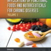Applications of Functional Foods and Nutraceuticals for Chronic Diseases - 1st Edition