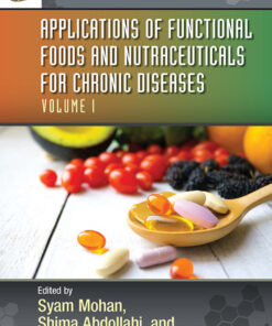 Applications of Functional Foods and Nutraceuticals for Chronic Diseases - 1st Edition