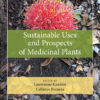 Sustainable Uses and Prospects of Medicinal Plants - 1st Edition