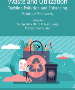 Food Processing Waste and Utilization - 1st Edition