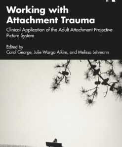 Working with Attachment Trauma - 1st Edition