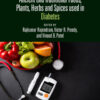 Ancient and Traditional Foods, Plants, Herbs and Spices used in Diabetes - 1st Edition