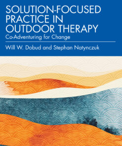 Solution-Focused Practice in Outdoor Therapy - 1st Edition