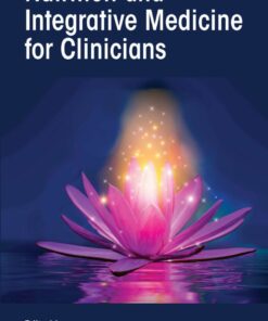 Nutrition and Integrative Medicine for Clinicians - 1st Edition