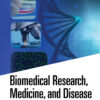 Biomedical Research, Medicine, and Disease - 1st Edition