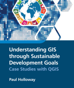 Understanding GIS through Sustainable Development Goals - 1st Edition