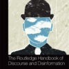 The Routledge Handbook of Discourse and Disinformation - 1st Edition
