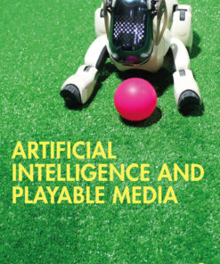 Artificial Intelligence and Playable Media - 1st Edition