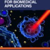 Advanced Photonics Methods for Biomedical Applications - 1st Edition