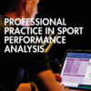 Professional Practice in Sport Performance Analysis - 1st Edition