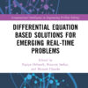 Differential Equation Based Solutions for Emerging Real-Time Problems - 1st Edition
