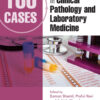 100 Cases in Clinical Pathology and Laboratory Medicine - 2nd Edition
