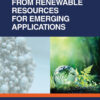 Nanomaterials from Renewable Resources for Emerging Applications - 1st Edition