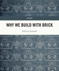 Why We Build With Brick - 1st Edition